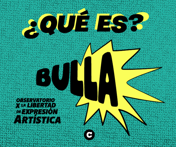 Bulla: un proyecto que busca blindar la libertad de expresión artística en Latinoamérica