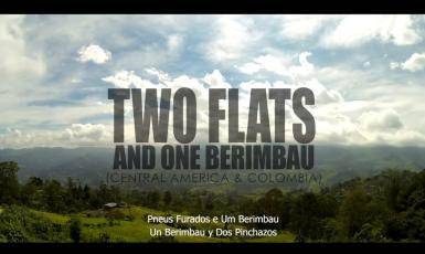 Flat Tires and One Berimbau - Central America & Colombia Trailer