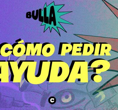 ¿Cómo pedir ayuda? bulla