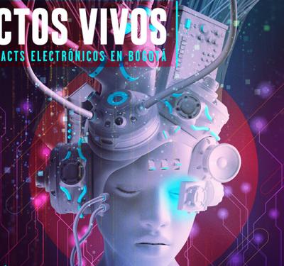 Actos Vivos: live acts electrónicos en Bogotá (2022)