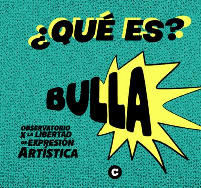 Bulla: un proyecto que busca blindar la libertad de expresión artística en Latinoamérica