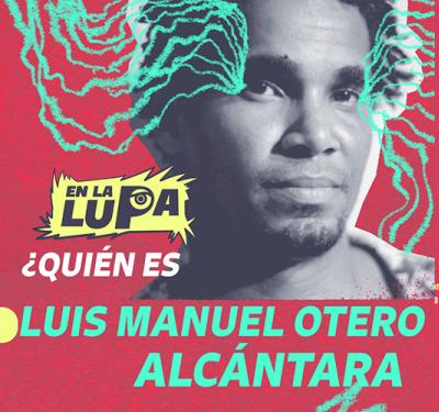 Quién es Luis Manuel Alcántara
