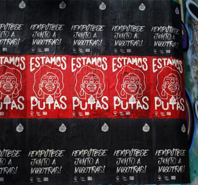 Juntas Somos Más Poderosas, Estamos Putas