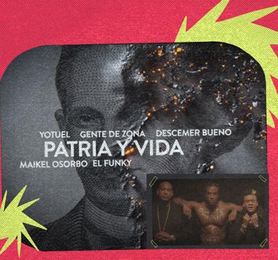 “Patria y vida”, la fuerza de una canción