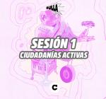 ciudadanias activas sesion 1