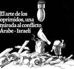 Para comprender un conflicto, tal vez lo más sensato sea abrazar el arte de los oprimidos